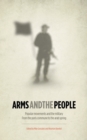Arms and the People : Popular Movements and the Military from the Paris Commune to the Arab Spring - eBook