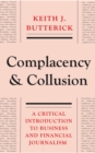 Complacency and Collusion : A Critical Introduction to Business and Financial Journalism - eBook