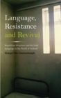 Language, Resistance and Revival : Republican Prisoners and the Irish Language in the North of Ireland - eBook