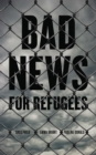 Bad News for Refugees - eBook