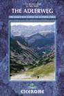The Adlerweg : The Eagle's Way across the Austrian Tyrol - eBook
