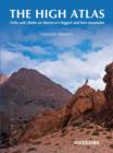 The High Atlas : Treks and climbs on Morocco's biggest and best mountains - eBook