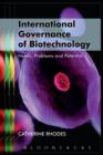 International Governance of Biotechnology : Needs, Problems and Potential - eBook