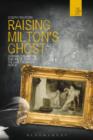 Raising Milton's Ghost : John Milton and the Sublime of Terror in the Early Romantic Period - eBook