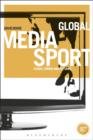 Global Media Sport : Flows, Forms and Futures - eBook