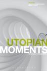Utopian Moments : Reading Utopian Texts - eBook