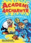 Cyfres Academi Archarwyr: Melltith y Cwstard Cas - eBook