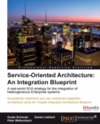 Service Oriented Architecture: An Integration Blueprint - eBook