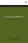 Plantation Politics : Forest plantations in development - Book