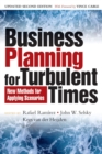 Business Planning for Turbulent Times : New Methods for Applying Scenarios - Book