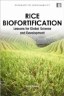 Rice Biofortification : Lessons for Global Science and Development - Book