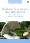 Mushrooms in Forests and Woodlands : Resource Management, Values and Local Livelihoods - Book