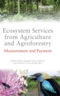 Ecosystem Services from Agriculture and Agroforestry : Measurement and Payment - Book
