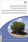 Climate Change Adaptation and International Development : Making Development Cooperation More Effective - Book