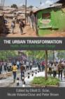 The Urban Transformation : Health, Shelter and Climate Change - Book