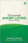 The Essential Amory Lovins : Selected writings - Book