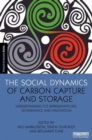 The Social Dynamics of Carbon Capture and Storage : Understanding CCS Representations, Governance and Innovation - Book