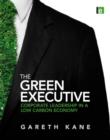 The Green Executive : Corporate Leadership in a Low Carbon Economy - Book