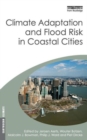 Climate Adaptation and Flood Risk in Coastal Cities - Book