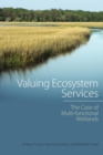 Valuing Ecosystem Services : The Case of Multi-functional Wetlands - Book