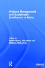 Wetland Management and Sustainable Livelihoods in Africa - Book