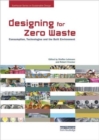 Designing for Zero Waste : Consumption, Technologies and the Built Environment - Book