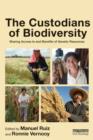 The Custodians of Biodiversity : Sharing Access to and Benefits of Genetic Resources - Book