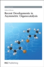 Recent Developments in Asymmetric Organocatalysis - Book
