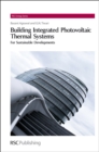 Building Integrated Photovoltaic Thermal Systems : For Sustainable Developments - Book
