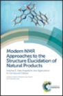 Modern NMR Approaches to the Structure Elucidation of Natural Products : Volume 2: Data Acquisition and Applications to Compound Classes - Book
