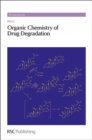 Organic Chemistry of Drug Degradation - Book