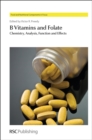 B Vitamins and Folate : Chemistry, Analysis, Function and Effects - eBook