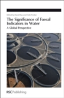 The Significance of Faecal Indicators in Water : A Global Perspective - eBook