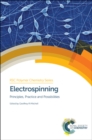 Electrospinning : Principles, Practice and Possibilities - Book