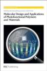 Molecular Design and Applications of Photofunctional Polymers and Materials - Book
