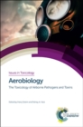 Aerobiology : The Toxicology of Airborne Pathogens and Toxins - Book