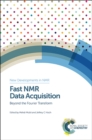 Fast NMR Data Acquisition : Beyond the Fourier Transform - Book
