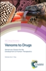 Venoms to Drugs : Venom as a Source for the Development of Human Therapeutics - eBook
