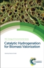 Catalytic Hydrogenation for Biomass Valorization - Book