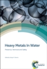 Heavy Metals In Water : Presence, Removal and Safety - Book