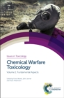 Chemical Warfare Toxicology : Volume 1: Fundamental Aspects - Book