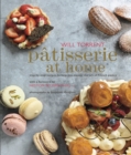 Patisserie at Home : Step-By-Step Recipes to Help You Master the Art of French Pastry - Book
