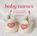 Baby Names : More Than 3000 Names, with Origins and Meanings - Book