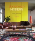 Bohemian Modern : Imaginative and Affordable Ideas for a Creative and Beautiful Home - Book