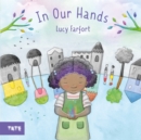 In Our Hands - Book