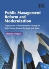Public Management Reform and Modernization : Trajectories of Administrative Change in Italy, France, Greece, Portugal and Spain - eBook
