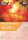 Emerging Clusters : Theoretical, Empirical and Political Perspectives on the Initial Stage of Cluster Evolution - eBook