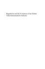 Regulation and the Evolution of the Global Telecommunications Industry - eBook