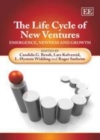 Life Cycle of New Ventures : Emergence, Newness and Growth - eBook