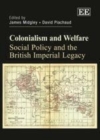 Colonialism and Welfare : Social Policy and the British Imperial Legacy - eBook